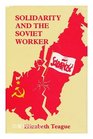 Solidarity and the Soviet Worker The Impact of the Polish Events of 1980 on Soviet Internal Politics