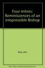 Four mitres Reminiscences of an irrepressible Bishop