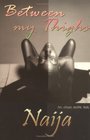 Between My Thighs: An Urban Erotic Tale