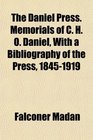 The Daniel Press Memorials of C H O Daniel With a Bibliography of the Press 18451919