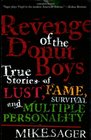 Revenge of the Donut Boys True Stories of Lust Fame Survival and Multiple Personality