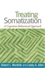 Treating Somatization A CognitiveBehavioral Approach