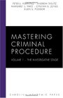 Mastering Criminal Procedure Volume 1 The Investigative Stage
