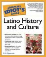 The Complete Idiot's Guide  to Latino History and Culture