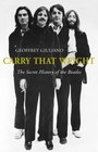 Carry that weight  A secret history of the Beatles