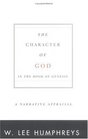 The Character of God in the Book of Genesis A Narrative Appraisal