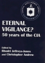 Eternal Viligance 50 Years of the CIA