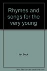 Rhymes and songs for the very young