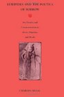 Euripides and the Poetics of Sorrow Art Gender and Commemoration in IAlcestis Hippolytus/I and IHecuba/I