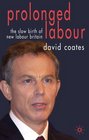 Prolonged Labour The Slow Birth of New Labour in Britain