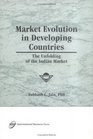 Market Evolution in Developing Countries The Unfolding of the Indian Market