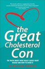 The Great Cholesterol Lie The Truth About What Really Causes Heart Disease and How to Avoid It