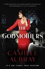 The Godmothers A Novel