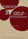 Theory in SelfDetermination Foundations for Educational Practice