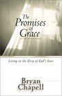 The Promises of Grace Living in the Grip of God's Love
