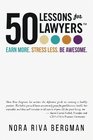 50 Lessons for Lawyers Earn more Stress less Be awesome