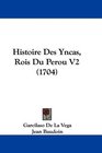 Histoire Des Yncas Rois Du Perou V2