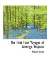 The First Four Voyages of Amerigo Vespucci