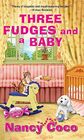 Three Fudges and a Baby (A Candy-coated Mystery)