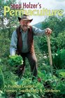 Sepp Holzer's Permaculture: A Practical Guide For Farmers, Smallholders & Gardeners