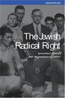 The Jewish Radical Right  Revisionist Zionism and Its Ideological Legacy