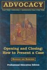 Opening and Closing How to Present a Case