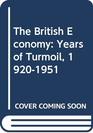 The British Economy Years of Turmoil 19201951