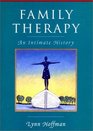 Family Therapy An Intimate History