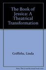 The Book of Jessica A Theatrical Transformation