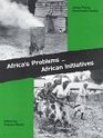 Africa's Problems African Initiatives