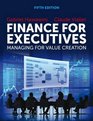 Finance for Executives Managing for Value Creation