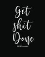 Get Shit Done2019 Planner Daily Weekly Monthly Planner Calendar Journal Planner and Notebook Agenda Schedule Organizer Academic Student Planner  Women and Men