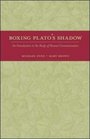 Boxing Plato's Shadow An Introduction to the Study of Human Communication