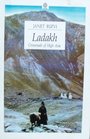 Ladakh Crossroads of High Asia