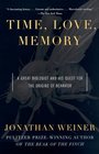 Time Love Memory A Great Biologist and His Quest for the Origins of Behavior