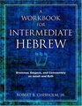 Workbook for Intermediate Hebrew A Grammar Exegesis and Commentary on Jonah and Ruth
