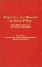 Stagnation and Renewal in Social Policy The Rise and Fall of Policy Regimes