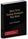 Short Term Trading Strategies That Work