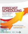 Forecast Scheduling with Microsoft Project 2010