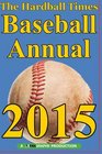 Hardball Times Annual 2015 (Volume 11)