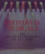 Broadway Musicals  The 101 Greatest Shows of All Time