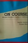 On Course Bilingual Education's Success in California