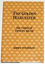 The Golden Harvester The Vision of Edwin Muir