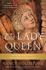 The Lady Queen The Notorious Reign of Joanna I Queen of Naples Jerusalem and Sicily