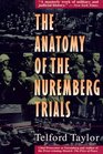 The Anatomy of the Nuremberg Trials A Personal Memoir