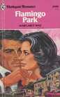 Flamingo Park (Harlequin Romance, No 2400)