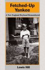 FetchedUp Yankee A New England Boyhood Remembered