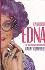 Handling Edna  the Unauthorised Biography