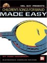 Mel Bay presents Children's Songs for Banjo Made Easy