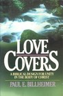 Love Covers A Biblical Design for Unity in the Body of Christ